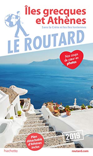 Télécharger Guide du Routard Îles grecques et Athènes 2019: (Sans la Crète et les Îles Ioniennes) Livre eBook France
