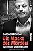 Die Maske des Mörders: Serientäter und ihre Opfer by Stephan Harbort