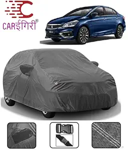 Carigiri Grey Car Body Cover for Maruti Suzuki Ciaz(Triple Stitched,Mirror Pocket,UV Resistant,Dustproof)(Models-2014, 2015, 2016, 2017, 2018, 2019, 2020, 2021)