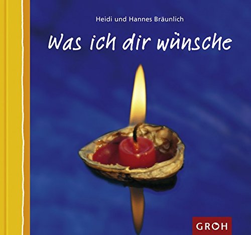 Was ich Dir wünsche Was ich Dir wünsche