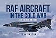 RAF AIRCRAFT OF THE THE COLD WAR: 1970-1990, Air-to-Air Images
