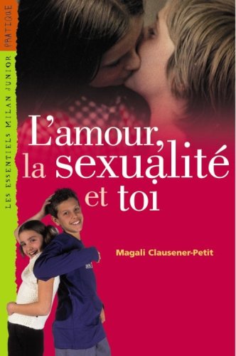 L' amour, la sexualité et toi