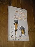 Marcel und Isabelle Die Zeit der Geheimnisse by 