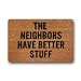 Produktbild cangnanxia Fashion The Neighbors Have Better Stuff Picture Print Machine Washable Doormat Gate Pad Rug Non-Woven Fabric Top (L23.6"X15.7"W)