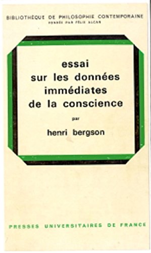 Essai sur les données immédiates de la conscience. Essai sur les données immédiates de la conscience.