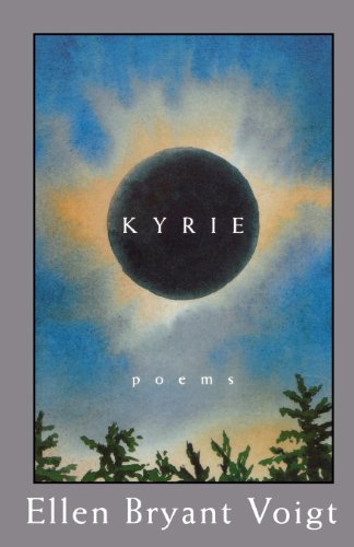 Ellen Bryant VoigtKyrie: Poems