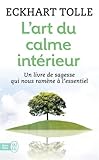voir fiche du livre L'art du calme intérieur : Un livre de sagesse qui nous ramène à l'essentiel