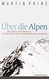 Cover zum Buch Über die Alpen: Von Triest nach Monac...