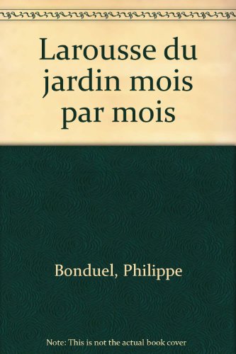 couverture de : Larousse du jardin mois par mois