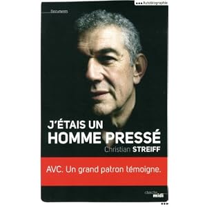 J'étais un homme pressé de Christian STREIFF (15 mai 2014) Broché Livre en Ligne J'étais un homme pressé de Christian STREIFF (15 mai 2014) Broché Livre en Ligne - Telecharger Ebook