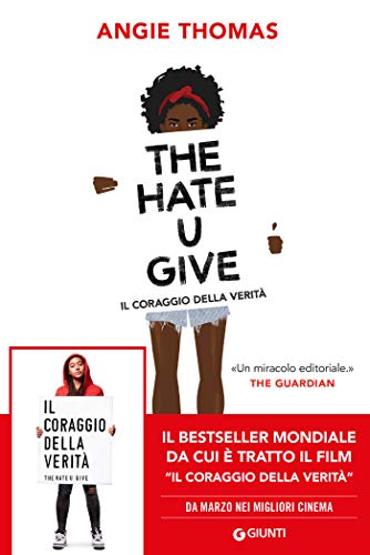 The Hate U Give. Il coraggio della verità The Hate U Give. Il coraggio della verità