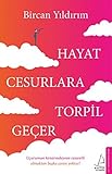  Hayat Cesurlara Torpil Gecer: Icurumun kenarindaysan cesaretlu olmaktan baska caren yoktur.: Uçurumun kenarındaysan cesaretli olmaktan başka çaren yoktur!