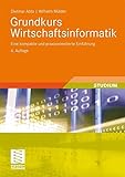 Grundkurs Wirtschaftsinformatik: Eine kompakte und praxisorientierte Einführung by 