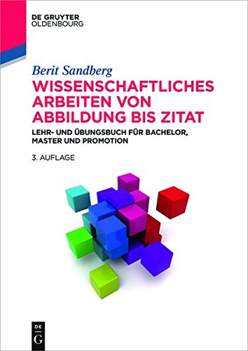 Book's Cover ofWissenschaftliches Arbeiten von Abbildung bis Zitat Lehr und Übungsbuch für Bachelor Master und Promotion De Gruyter Studium