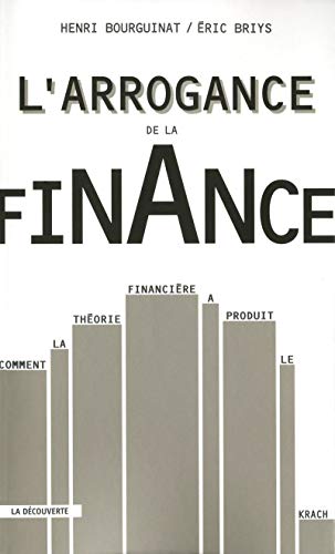 L'arrogance de la finance L'arrogance de la finance
