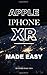 Produktbild Apple Iphone Xr: Made Easy