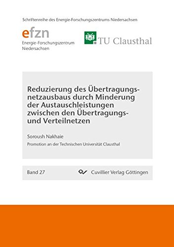 Reduzierung des Übertragungsnetzausbaus durch Minderung der Austauschleistungen zwischen den Übertragungs- und Verteilnetzen (Schriftenreihe des Energie-Forschungszentrums Niedersachsen (EFZN))