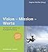 Produktbild Vision - Mission - Werte: Die Basis der Leitbild- und Strategieentwicklung (Beltz Weiterbildung / Fachbuch)