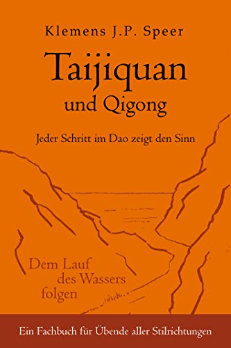 Download Taijiquan und Qigong: Jeder Schritt im Dao zeigt den Sinn Download Taijiquan und Qigong: Jeder Schritt im Dao zeigt den Sinn