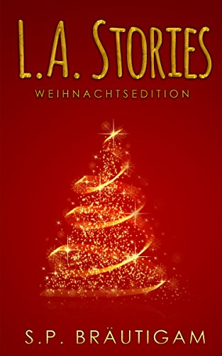 L.A. Stories - Weihnachtsedition von [Bräutigam, S.P.]