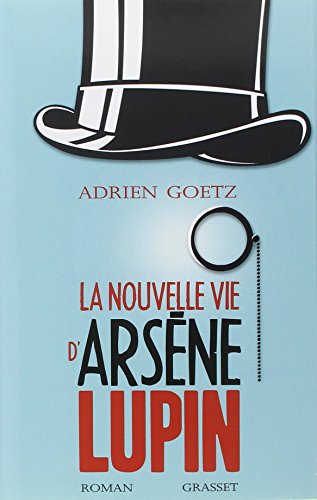couverture de : La nouvelle vie d'Ars&eacute;ne Lupin