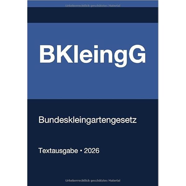 Bundeskleingartengesetz - BKleingG, 3. Auflage 2021: Die Gesetze der  Bundesrepublik Deutschland : Recht, G.: Amazon.de: Bcher