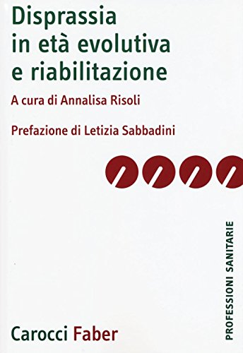 Disprassia in età evolutiva e riabilitazione