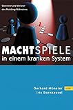 Machtspiele in einem kranken System: Gewinner und Verlierer des Mobbing-Wahnsinns by 