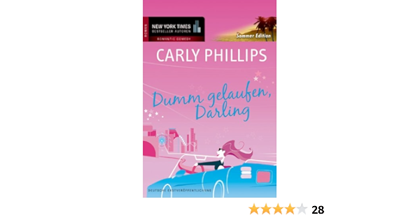 Dumm Gelaufen Darling Amazon De Carly Phillips Judith Heisig Bucher