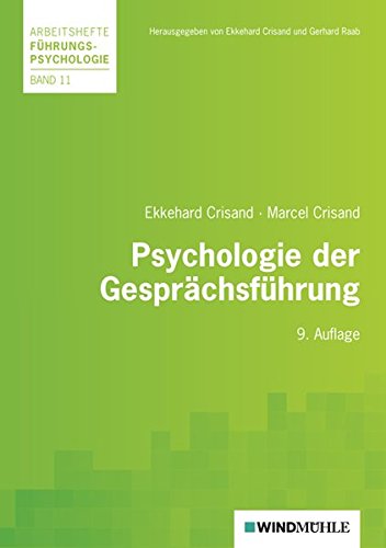 Psychologie der Gesprächsführung (Arbeitshefte Führungspsychologie)