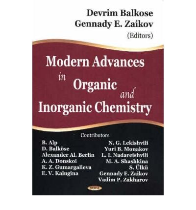 [(Modern Advances in Organic and Inorganic Chemistry)] [ Edited by Devrim Balkose, Edited by Gennady Zaikov ] [July, 2005]