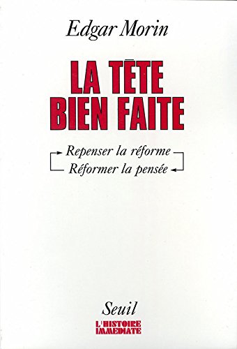 Livres Couvertures de La Tête bien faite : Penser la réforme, reformer la pensée