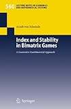 Image de Index and Stability in Bimatrix Games: A Geometric-Combinatorial Approach: 560 (Lecture Notes in Economics and Mathematical Systems)