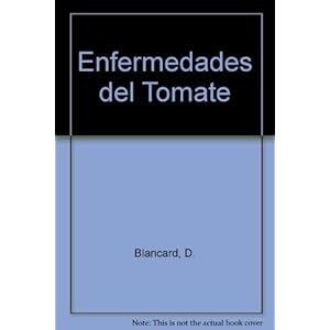 Enfermedades del tomate. observar, identificar, luchar