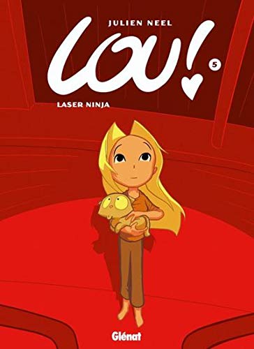 ⤂Télécharger⤃ Lou !, tome 5 : Laser Ninja Gratuit