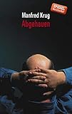 Abgehauen: Ein Mitschnitt und ein Tagebuch by 