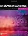 Relationship Marketing: Management of Customer Relations: Management of Customer Relationships by 
