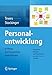Personalentwicklung in Pflege- und Gesundheitseinrichtungen: Erfolgreiche Konzepte und Praxisbeispiele aus dem In-und Ausland by 