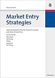 Market Entry Strategies: Internationalization Theories, Network Concepts and Cases of Asian firms: LG Electronics, Panasonic, Samsung, Sharp, Sony and TCL China by 