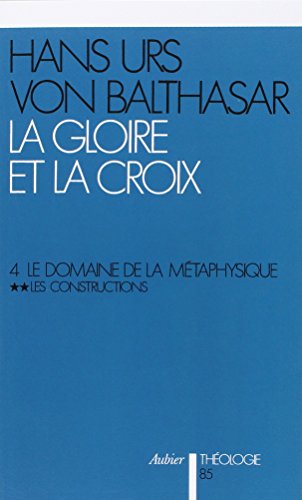 Télécharger La gloire et la croix, volume IV, tome 2 : Dom. Méta. Gratuit
