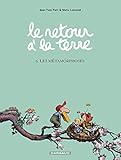 Le Retour à la terre - tome 6 - Les Métamorphoses