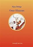 Nachdichtungen orientalischer Lyrik / Omar Khayyam: Nachdichtungen der Ruba'iyat des Omar Khayyam. Mit Ergänzungen und Bearbeitungen aus Hans Bethges Nachlaß. by