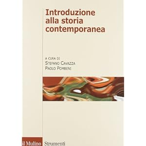 Introduzione alla storia contemporanea Introduzione alla storia contemporanea