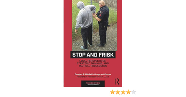 Stop And Frisk Legal Perspectives Strategic Thinking And Tactical Procedures Amazon De Connor Gregory J Mitchell Douglas R Fremdsprachige Bucher