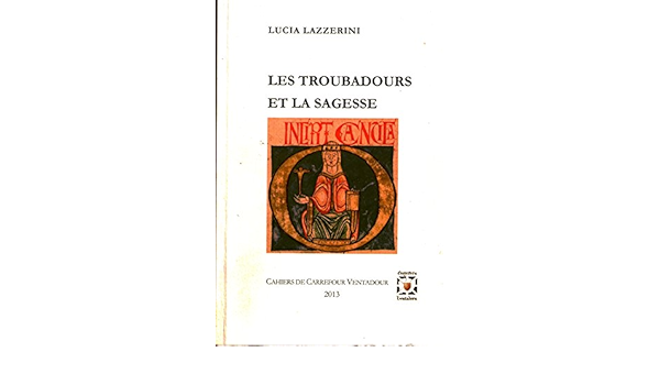 Les Troubadours Et La Sagesse Amazon De Lucia Lazzerini Fremdsprachige Bucher