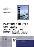 Pattern-Oriented Software Architecture: Volume 2: Patterns for Concurrent and Networked Objects (Wiley Series in Software Design Patterns) by 
