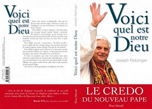 Voici quel est notre Dieu, de Benoît XVI Voici quel est notre Dieu, de Benoît XVI