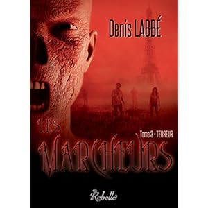 Les marcheurs : 3 - Terreur