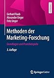 Methoden der Marketing-Forschung: Grundlagen und Praxisbeispiele by Gerhard Raab, Alexander Unger