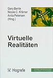 Virtuelle Realitäten (Internet und Psychologie / Neue Medien in der Psychologie) by 